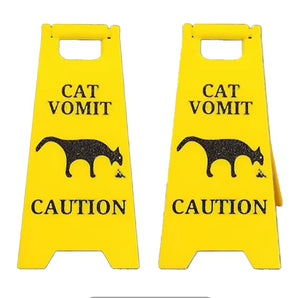 Caution! Cat Vomit Sign