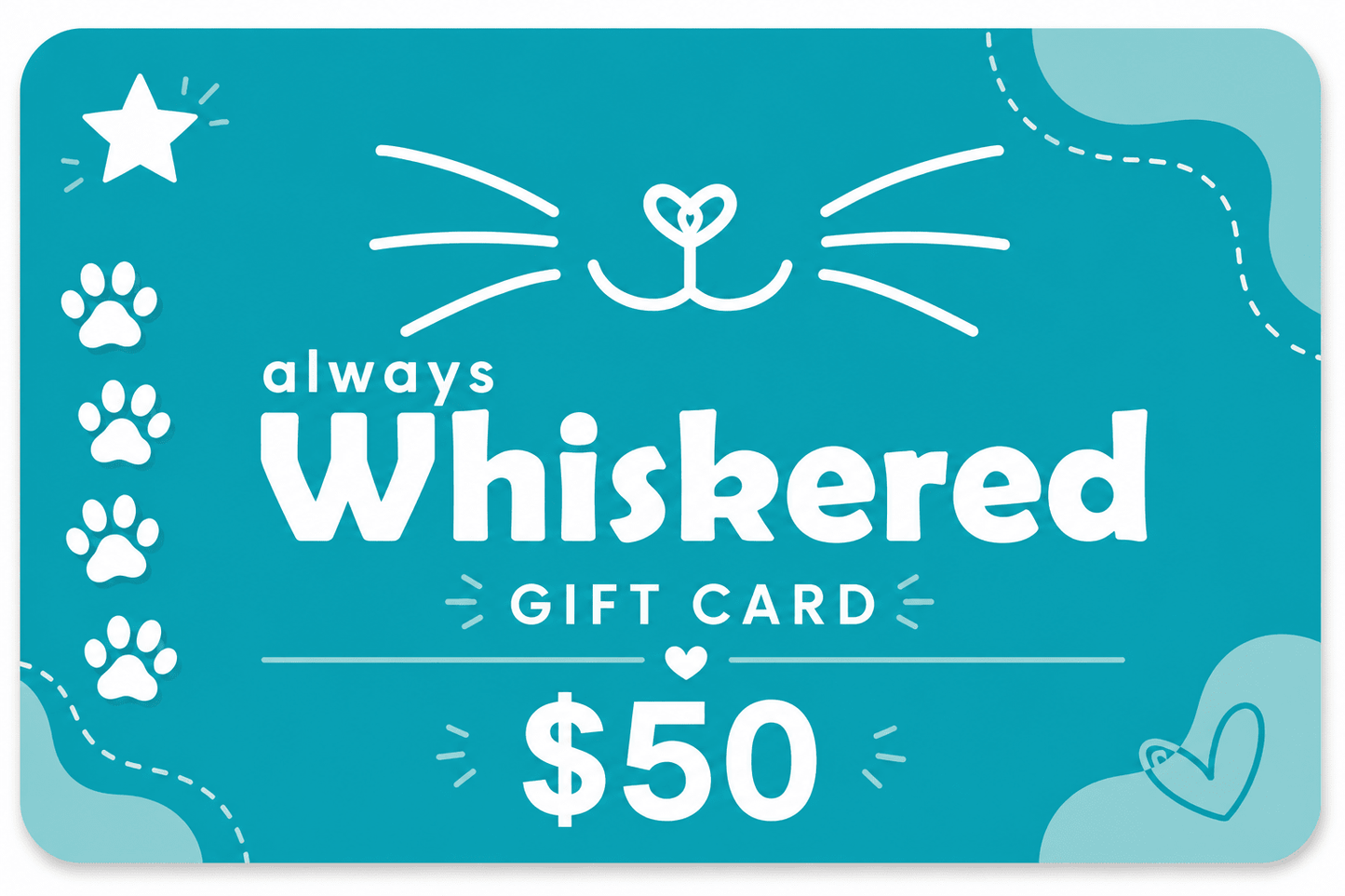 Gift Card - Always Whiskered
